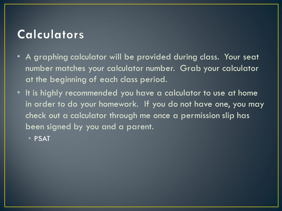 A graphing calculator will be provided during class.