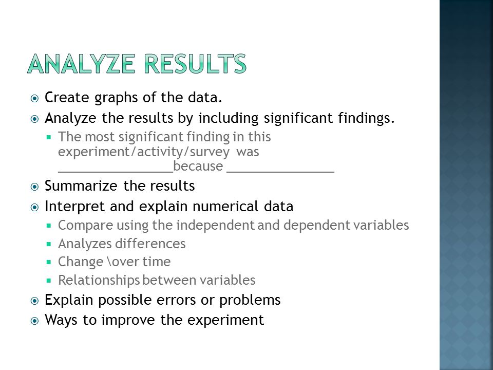  Create graphs of the data.  Analyze the results by including significant findings.