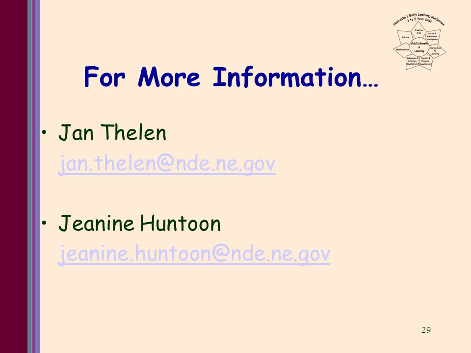 29 For More Information… Jan Thelen Jeanine Huntoon