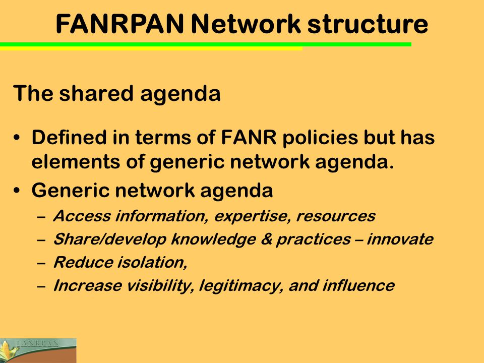 The shared agenda Defined in terms of FANR policies but has elements of generic network agenda.