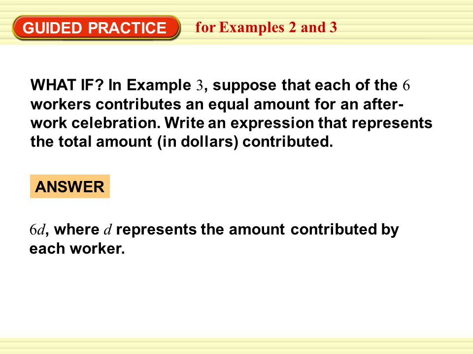 GUIDED PRACTICE for Examples 2 and 3 WHAT IF.