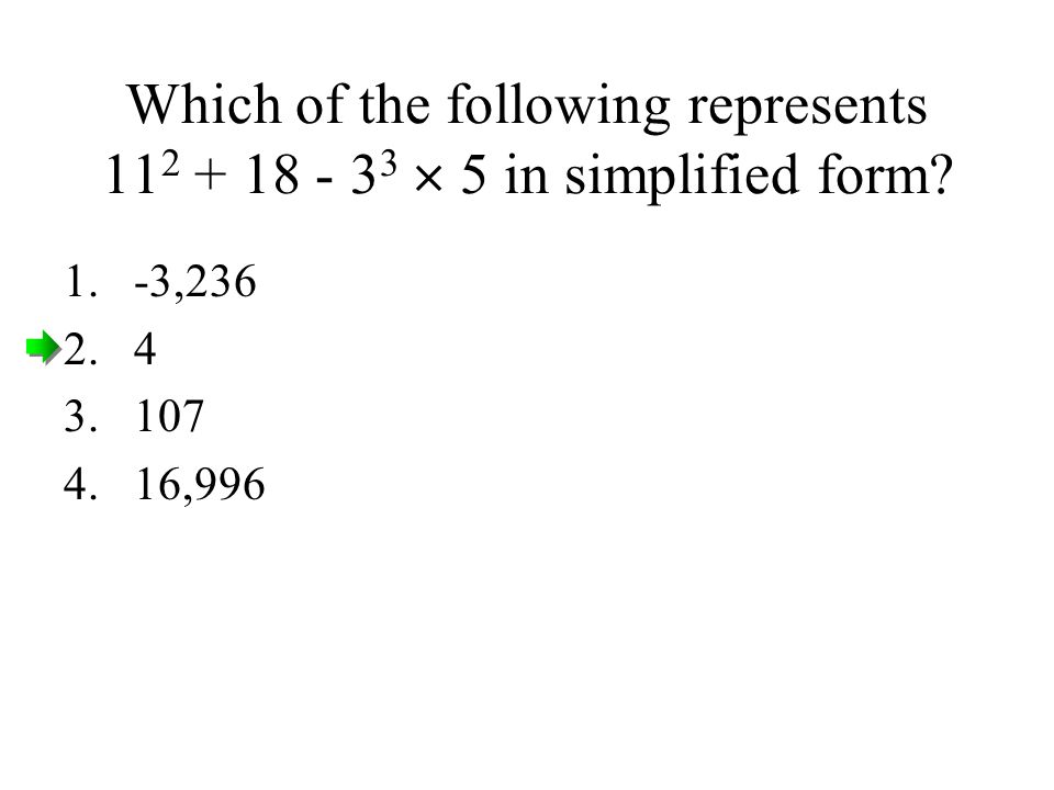Which of the following represents  5 in simplified form.