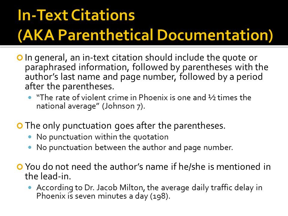 In general, an in-text citation should include the quote or paraphrased information, followed by parentheses with the author’s last name and page number, followed by a period after the parentheses.