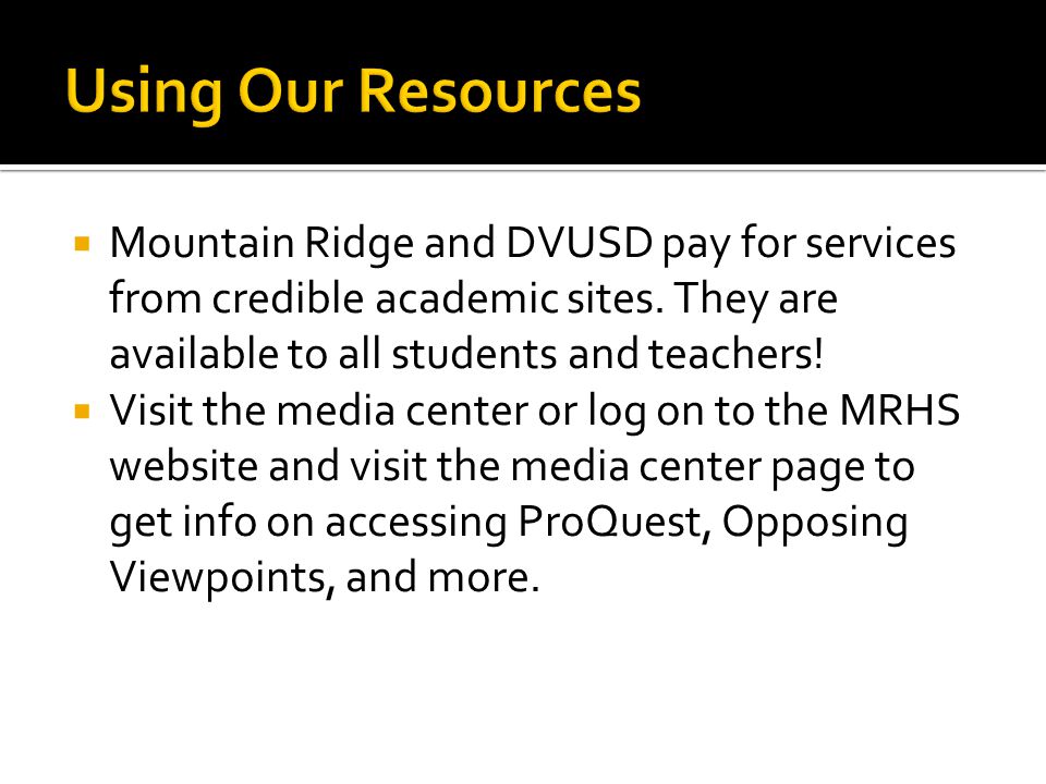  Mountain Ridge and DVUSD pay for services from credible academic sites.