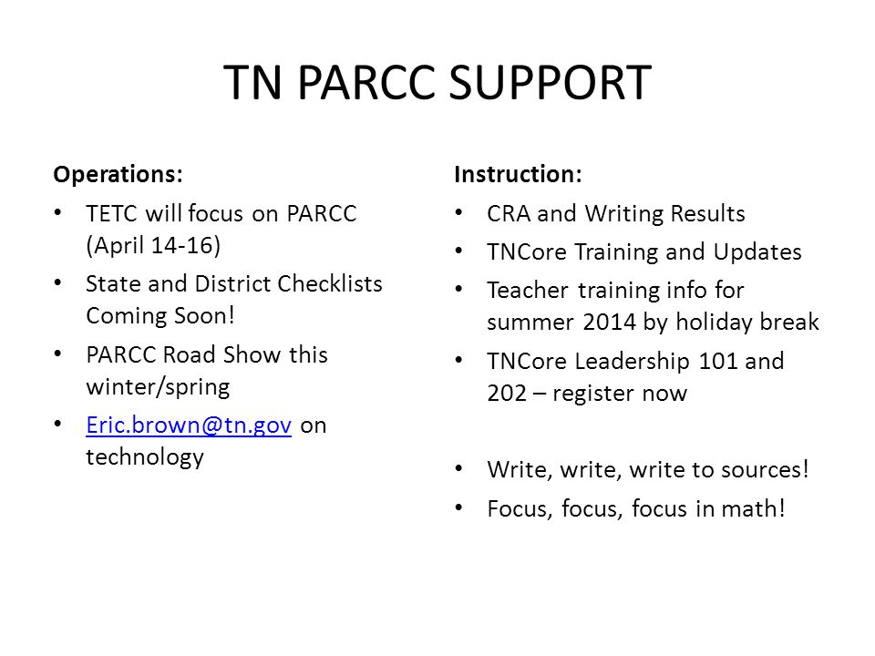 TN PARCC SUPPORT Operations: TETC will focus on PARCC (April 14-16) State and District Checklists Coming Soon.