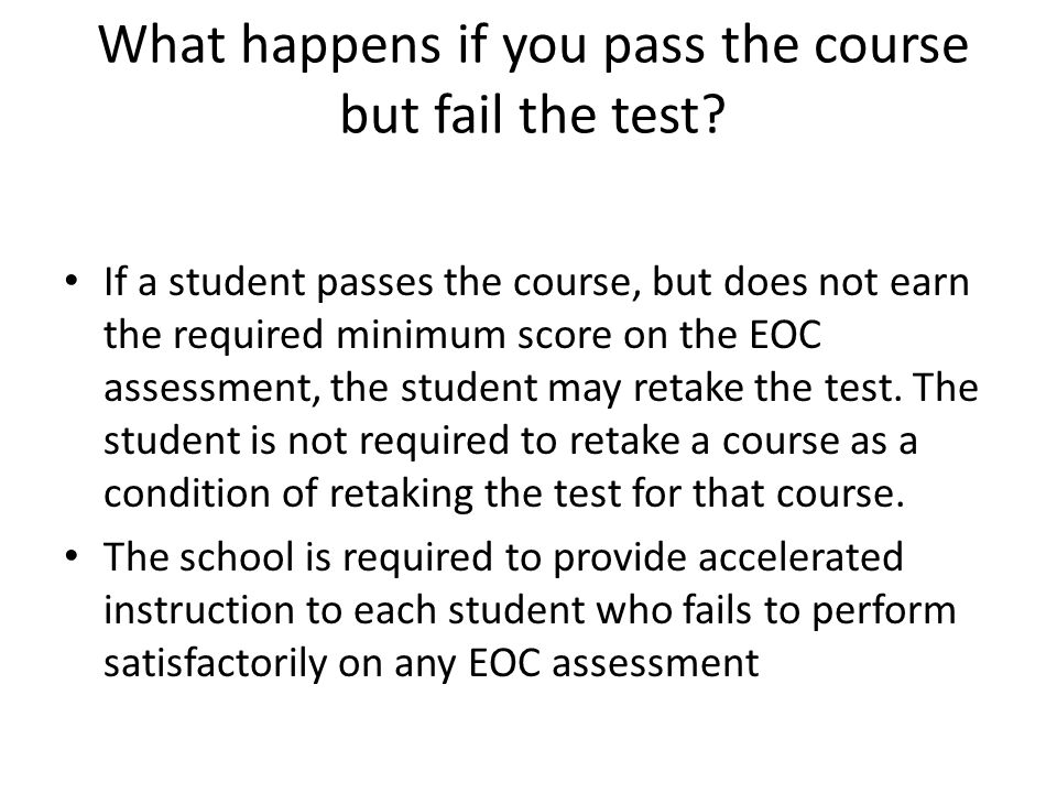 What happens if you pass the course but fail the test.