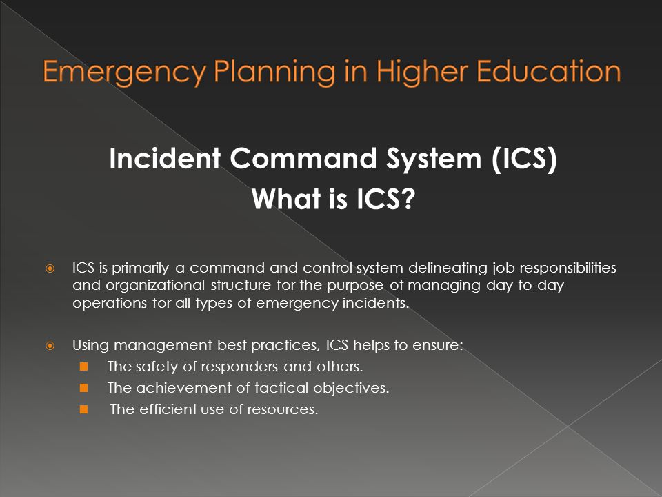 Incident Command System (ICS) What is ICS.