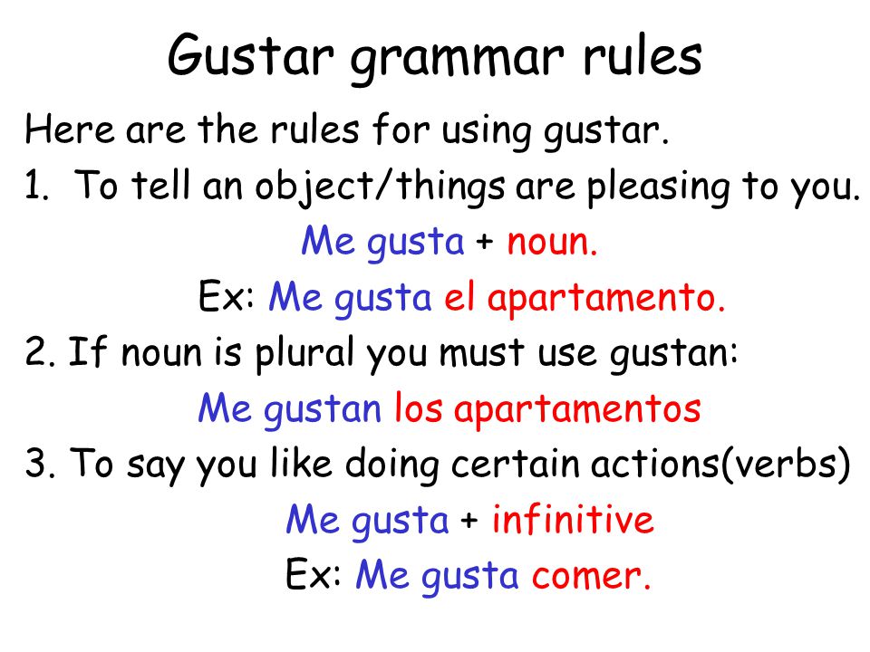 Gustar grammar rules Here are the rules for using gustar.