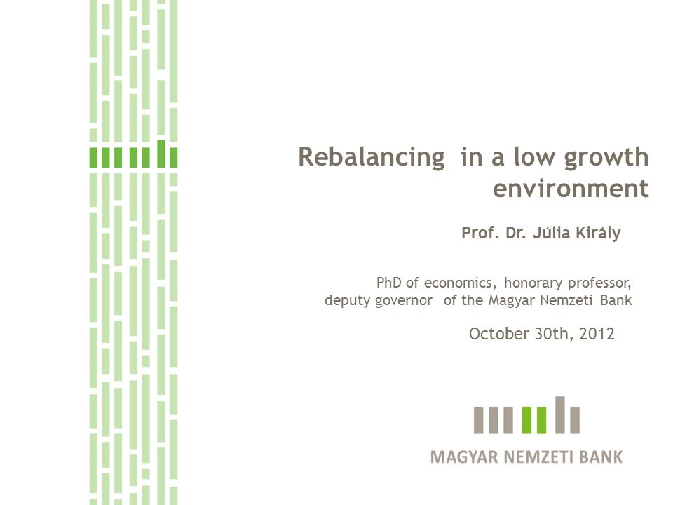 Rebalancing in a low growth environment Prof. Dr.