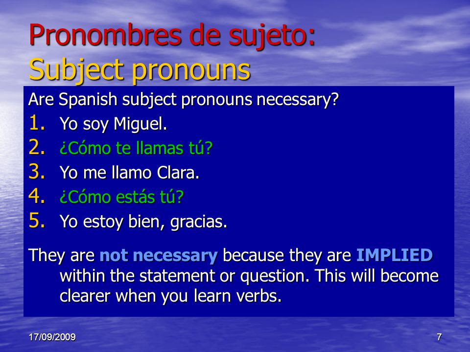 17/09/20097 Are Spanish subject pronouns necessary.