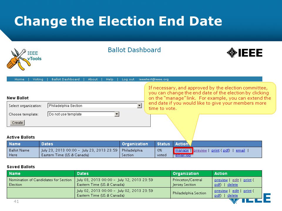 12-CRS-0106 REVISED 8 FEB 2013 Change the Election End Date If necessary, and approved by the election committee, you can change the end date of the election by clicking on the manage link.