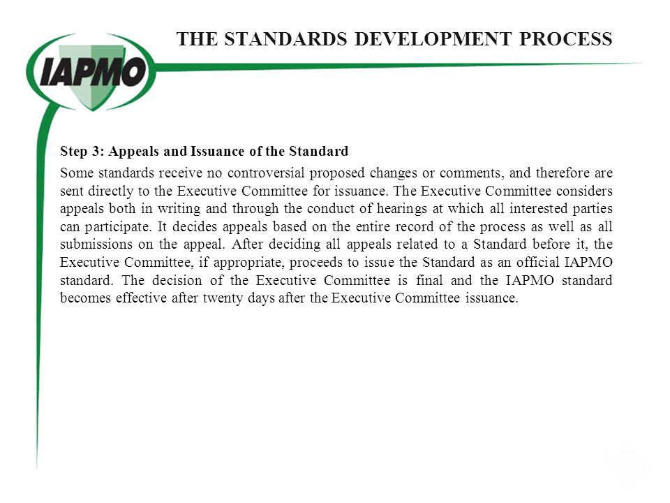 THE STANDARDS DEVELOPMENT PROCESS STEP 3 BALLOT ANY MEMBERSHIP AMENDMENTS APPEAL HEARINGS ISSUANCE OF STANDARD