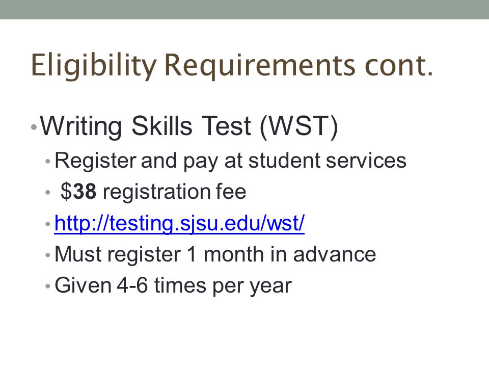 Eligibility Requirements cont.