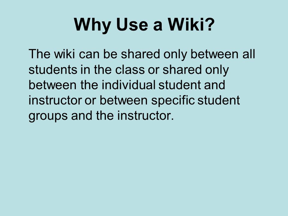 Why Use a Wiki.