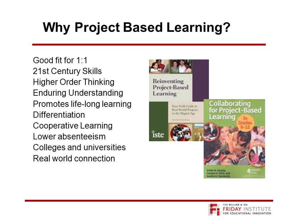 Why Project Based Learning.