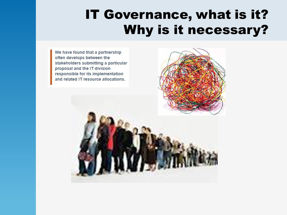 IT Governance, what is it Why is it necessary