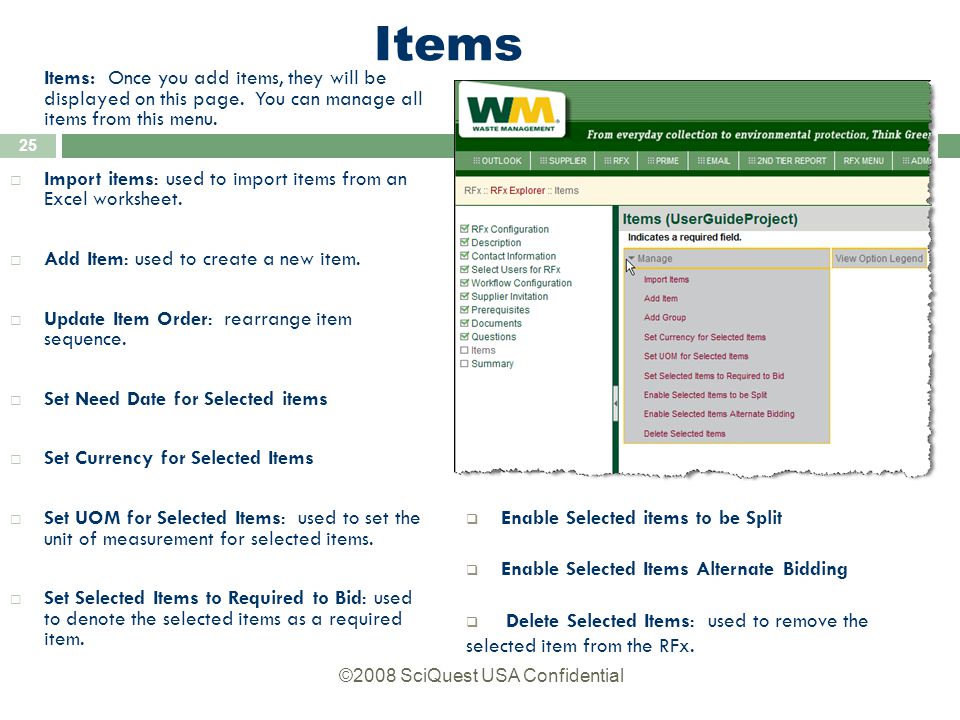 ©2008 SciQuest USA Confidential 25 Items Items: Once you add items, they will be displayed on this page.