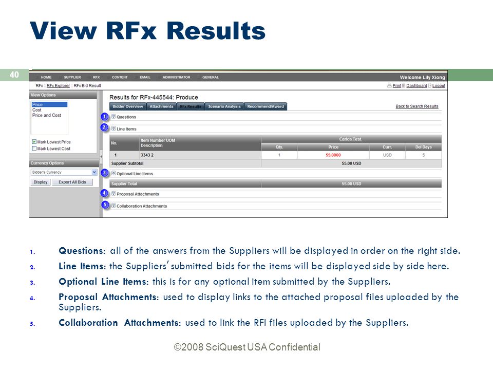 ©2008 SciQuest USA Confidential 40 View RFx Results 1.