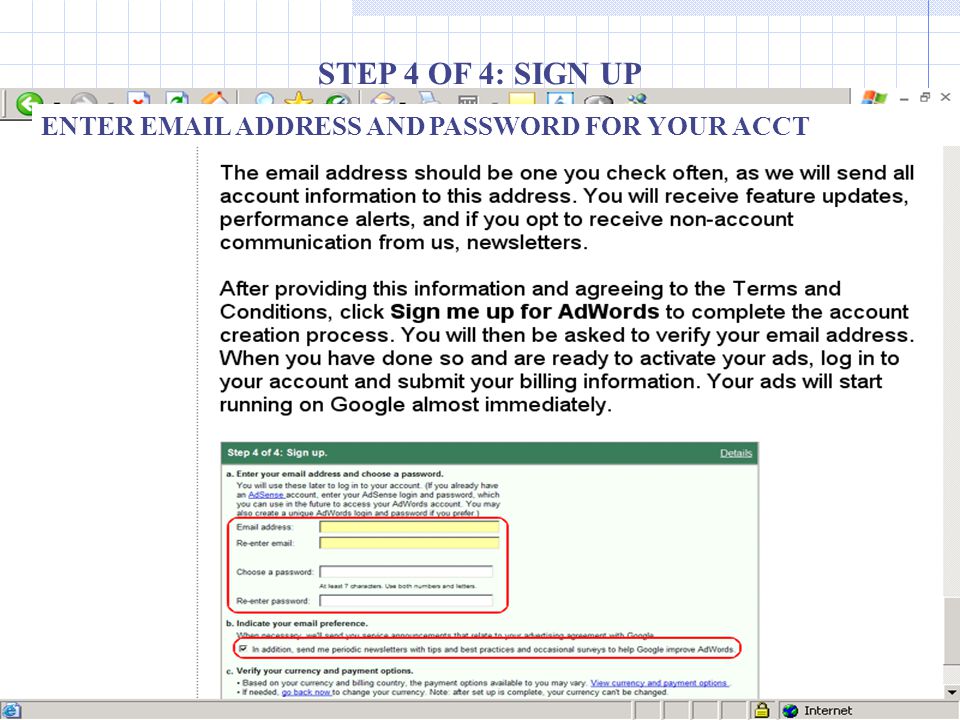 STEP 4 OF 4: SIGN UP ENTER  ADDRESS AND PASSWORD FOR YOUR ACCT