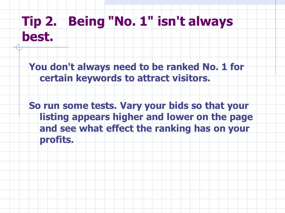 Tip 2. Being No. 1 isn t always best. You don t always need to be ranked No.