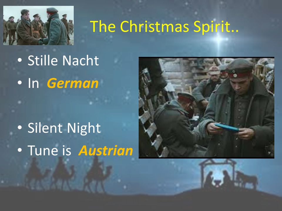 The Christmas Spirit.. Stille Nacht In German Silent Night Tune is Austrian