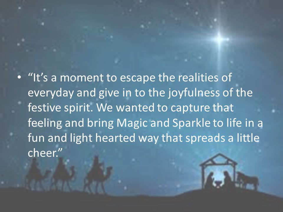 Patrick Bousquet-Chavanne Executive Director of Marketing at M&S said: The magic of Christmas is how it brings out that little part in all of us that wants to believe in the extraordinary.