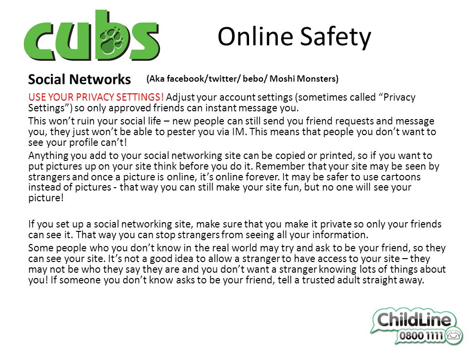 Online Safety Social Networks USE YOUR PRIVACY SETTINGS.