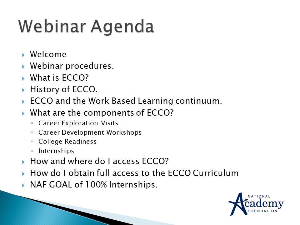 Kevin English  Welcome  Webinar procedures.  What is ECCO?  History of ECCO.  ECCO and the Work Based Learning - ppt download