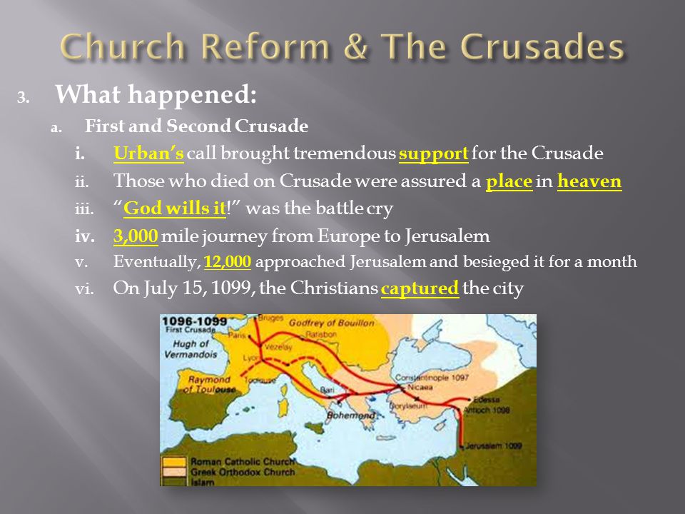 3. What happened: a. First and Second Crusade i.