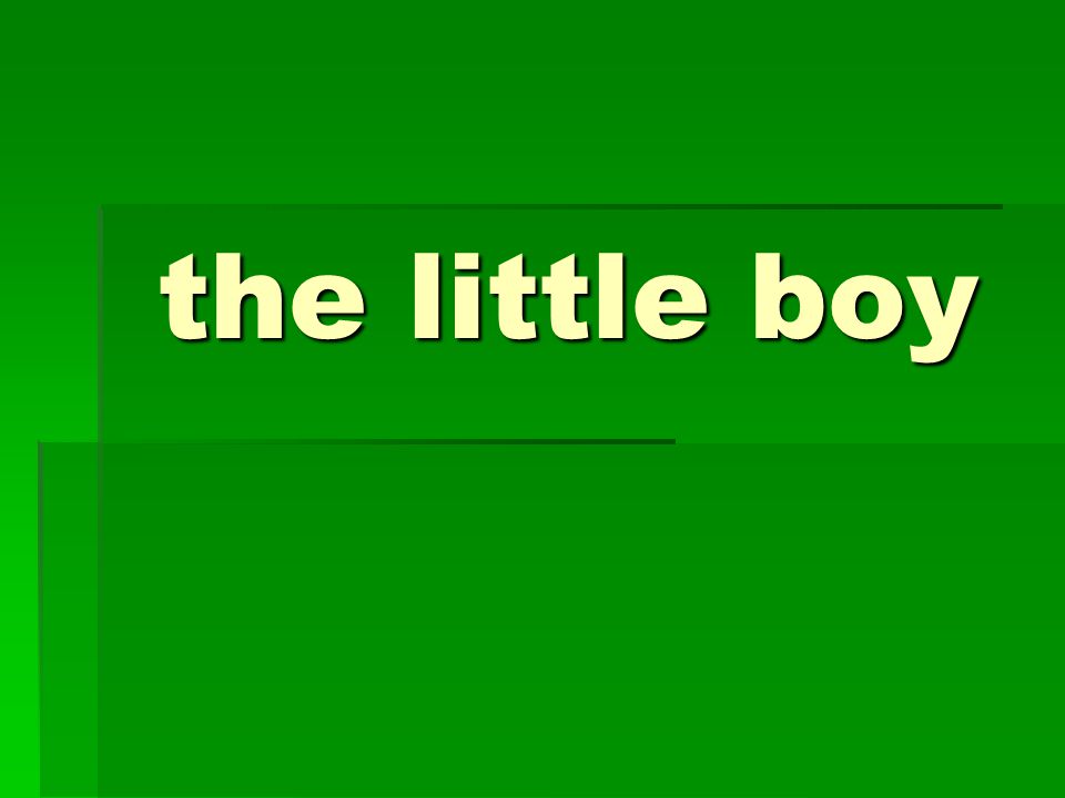 the little boy