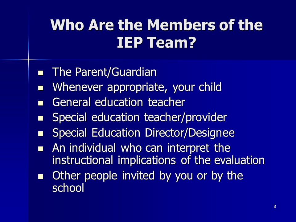 3 Who Are the Members of the IEP Team.