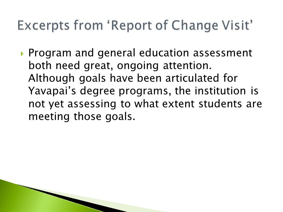  Program and general education assessment both need great, ongoing attention.