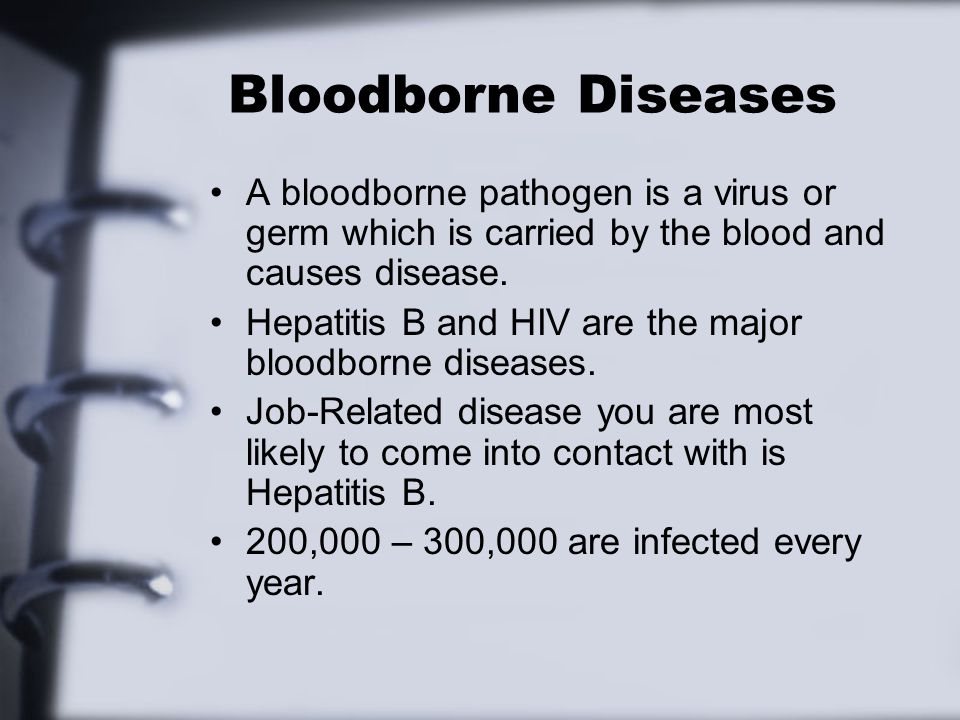 Bloodborne Diseases A bloodborne pathogen is a virus or germ which is carried by the blood and causes disease.
