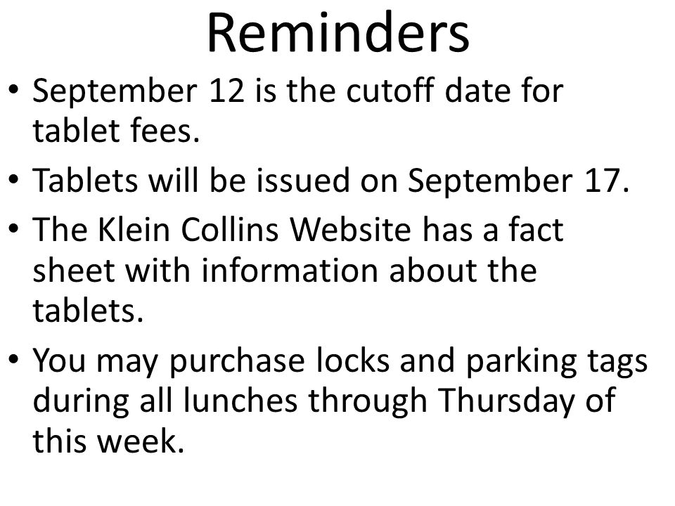 Reminders September 12 is the cutoff date for tablet fees.