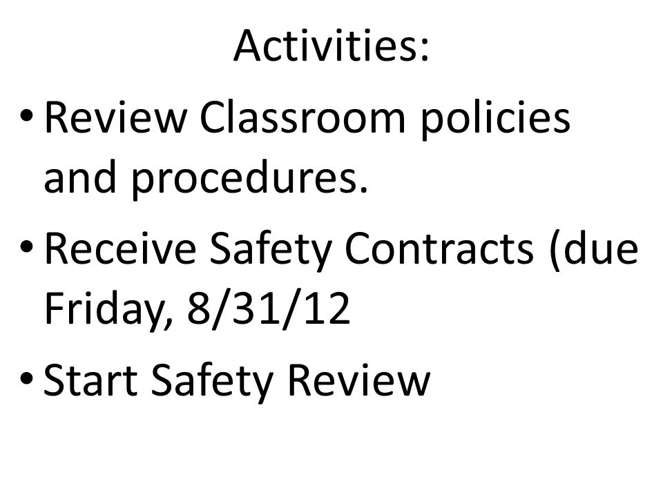 Activities: Review Classroom policies and procedures.