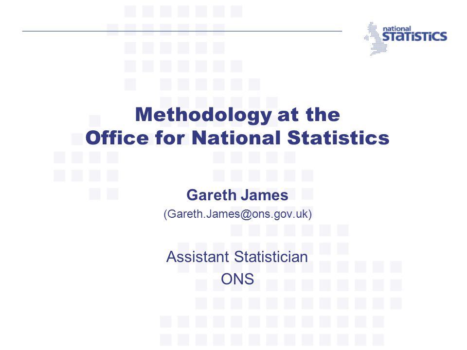 Gareth James Assistant Statistician ONS Methodology at the Office for National Statistics