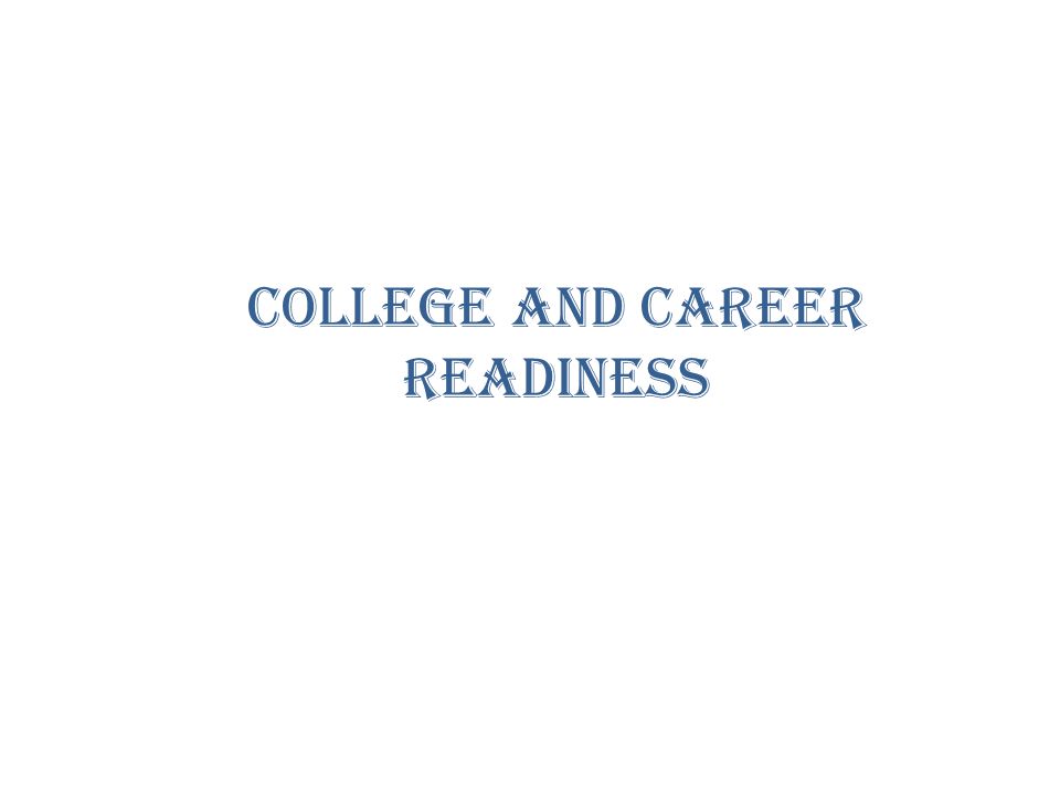 College and Career Readiness
