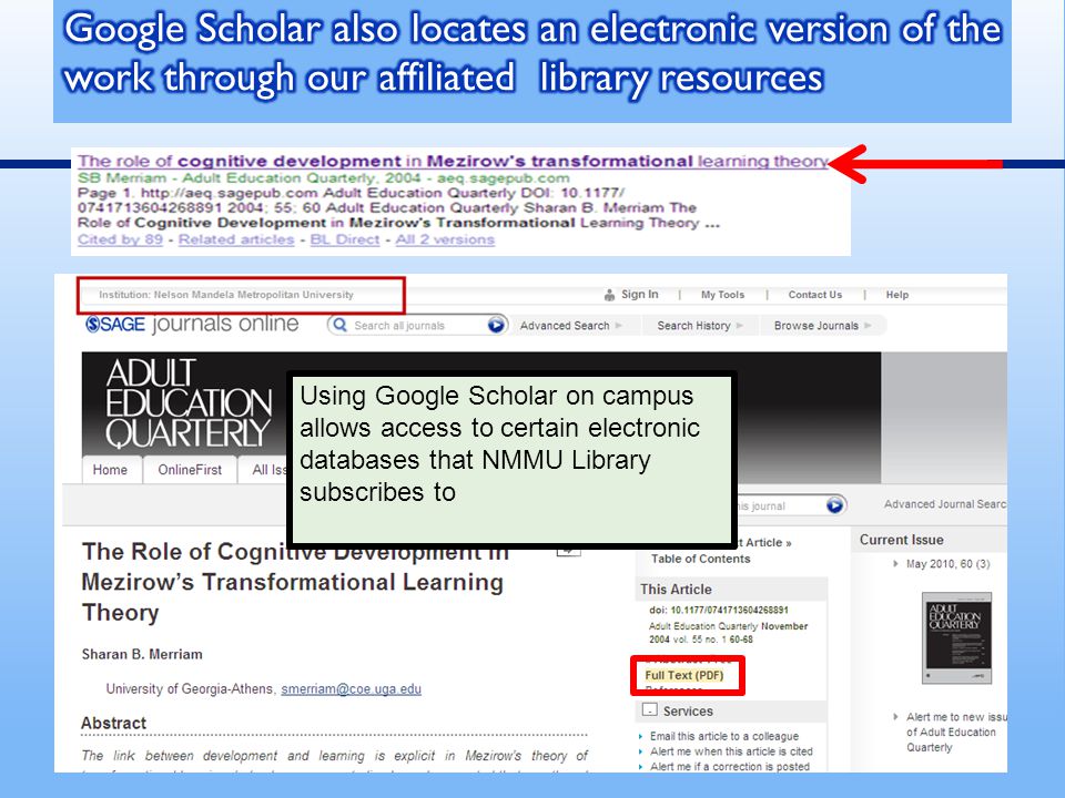 Using Google Scholar on campus allows access to certain electronic databases that NMMU Library subscribes to
