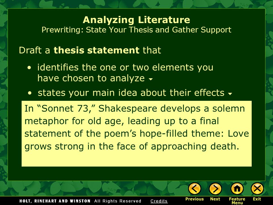 Analyzing Literature Prewriting: State Your Thesis and Gather Support Do one or two literary elements stand out as more interesting or significant than others.
