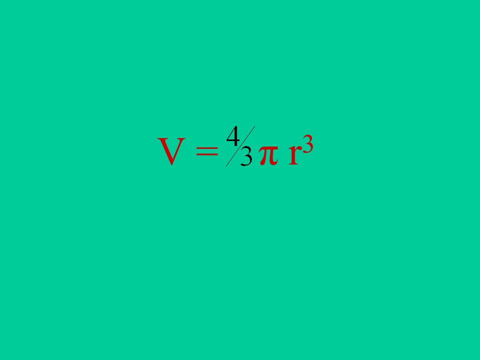 V = π r 3