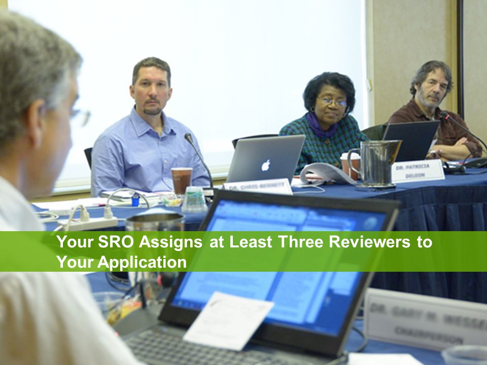 Your SRO Assigns at Least Three Reviewers to Your Application