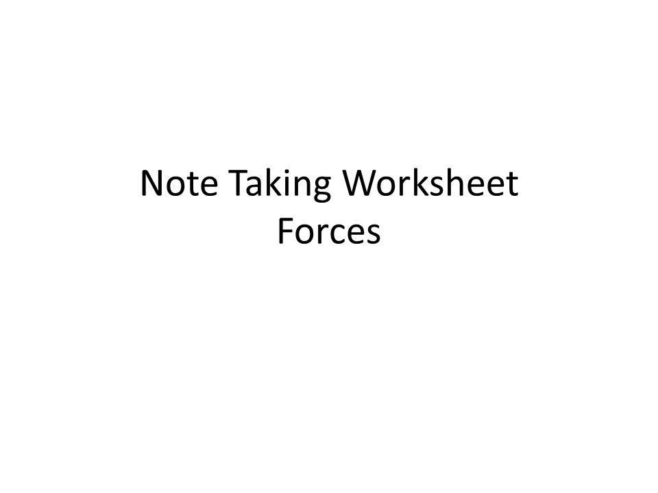 Note Taking Worksheet Energy Brain Ideas Note Taking Worksheet Forces Section 1 Newton 39 S Second Law A