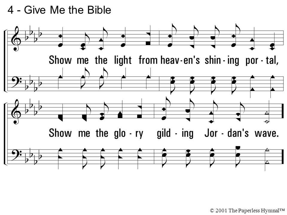 4 - Give Me the Bible © 2001 The Paperless Hymnal™