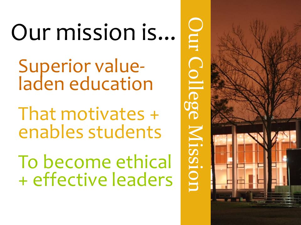 Our College Mission Our mission is...