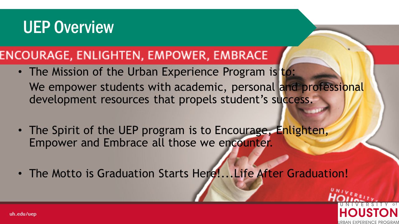 uh.edu/uep What is the Urban Experience Program.