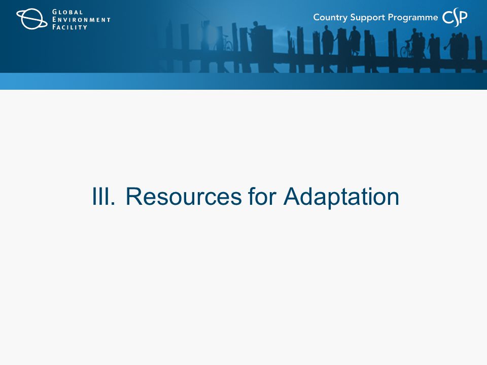 III. Resources for Adaptation
