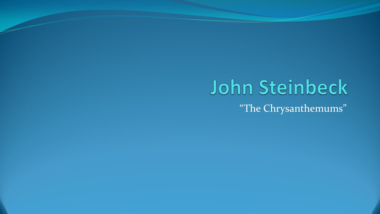 a story overview of john steinbecks the chrysanthemums a story overview of john steinbecks the chrysanthemums