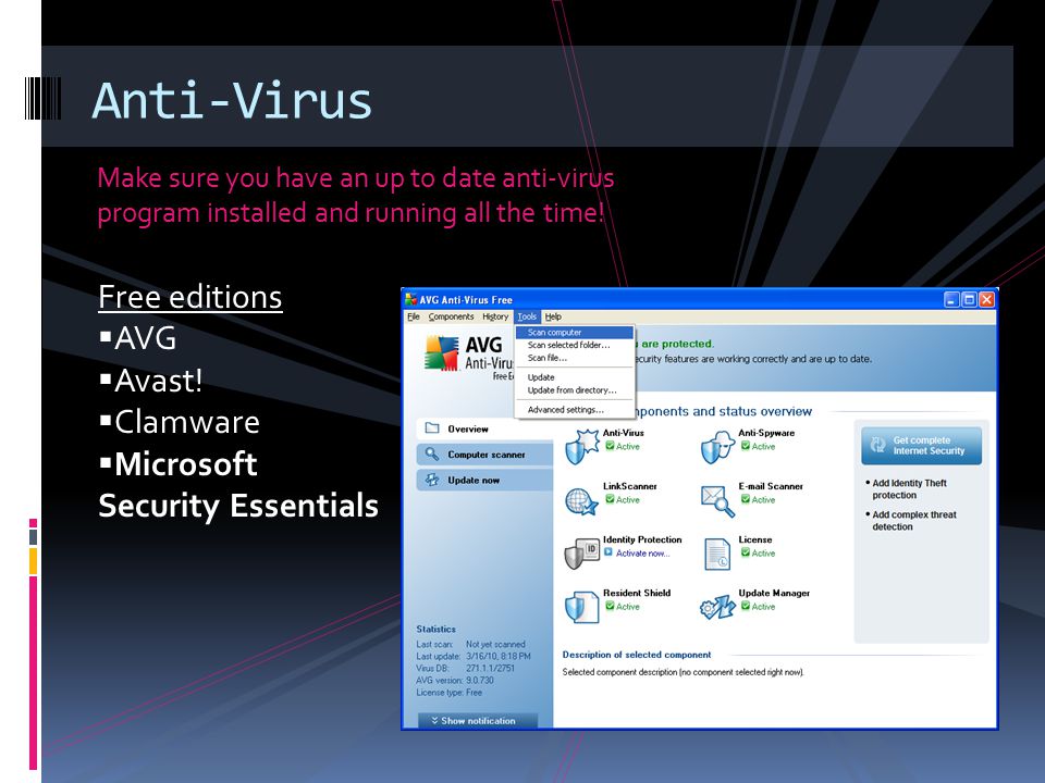 Make sure you have an up to date anti-virus program installed and running all the time.