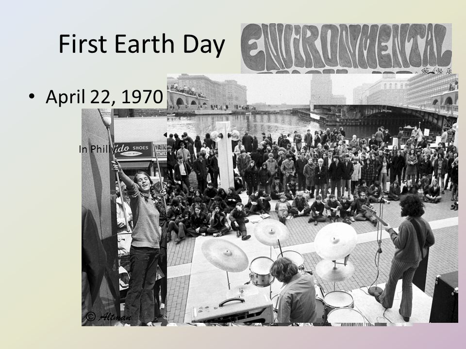 First Earth Day April 22, 1970 In Philly