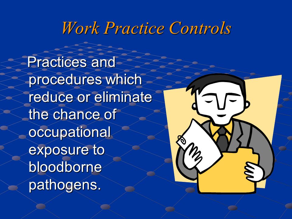 Engineering Controls Devices that may be used to eliminate, minimize, or reduce occupational exposure to bloodborne pathogens.